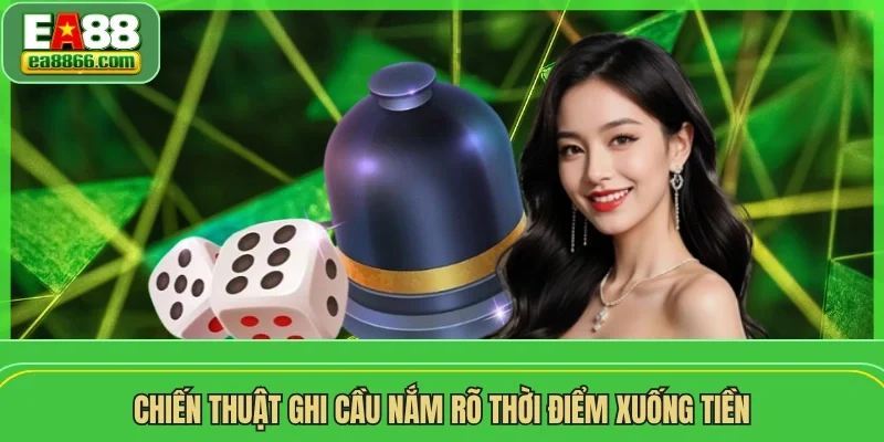 Chiến thuật ghi cầu nắm rõ thời điểm xuống tiền